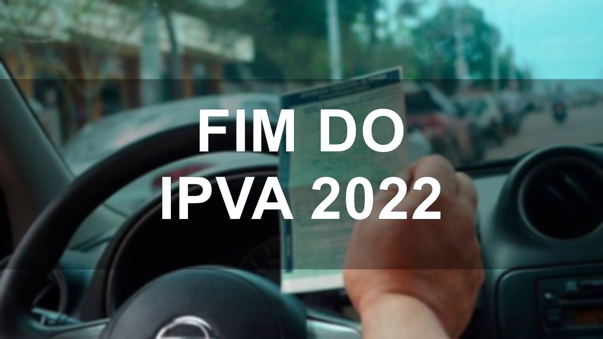 Fim do IPVA em 2022 veja quem fica isento do pagamento