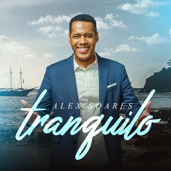 Alex Soares lança o single e o clipe de “Tranquilo”